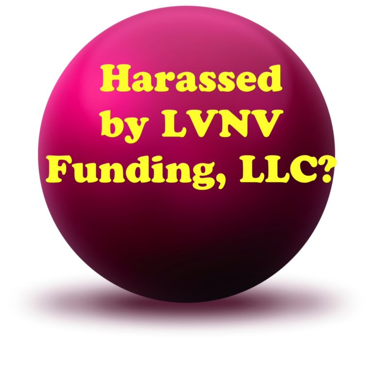 Harassed by Collection Agency LVNV Funding LLC in New York or New