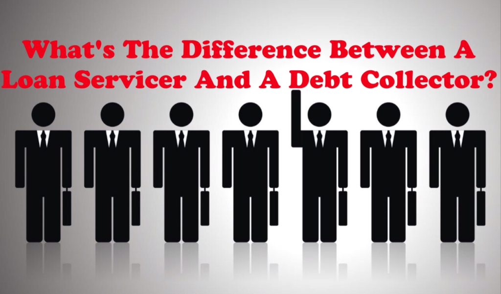 What's The Difference Between A Loan Servicer And A Debt Collector ...