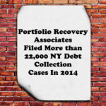 Portfolio Recovery Associates Filed 22,044 NY Debt Collection Cases In 2014