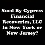 Sued By Cypress Financial Recoveries, LLC In New York or New Jersey?