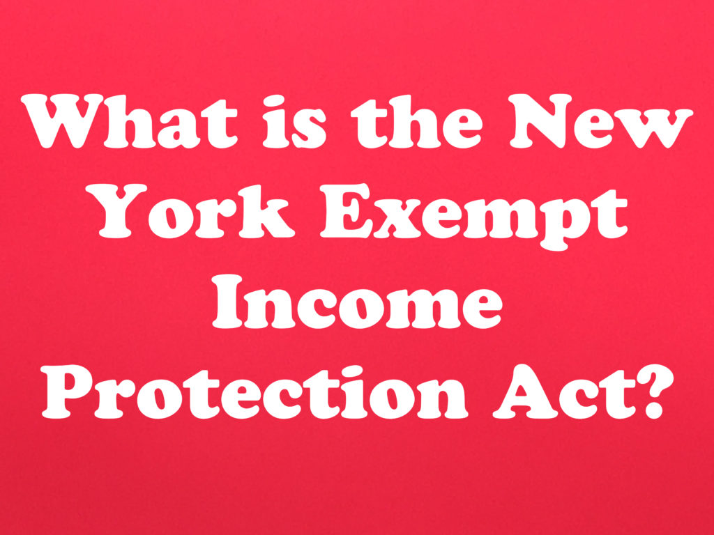 What Is The New York Exempt Income Protection Act The Law Offices Of
