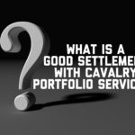 What is a Good Settlement with Cavalry Portfolio Services?