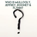 Who is Mullooly, Jeffrey, Rooney & Flynn?