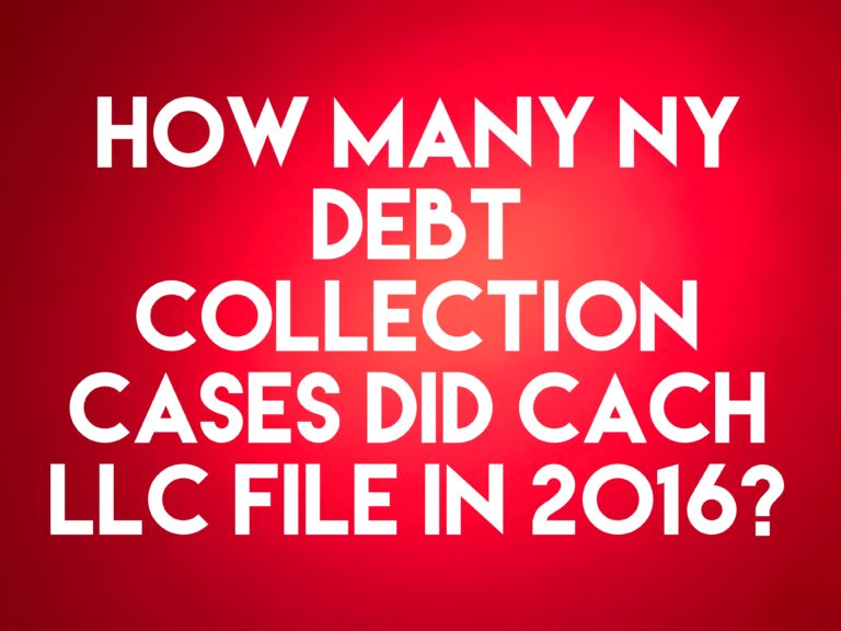 Debt Buyer CACH LLC Filed Over 1,400 New York Debt Collection Cases In ...