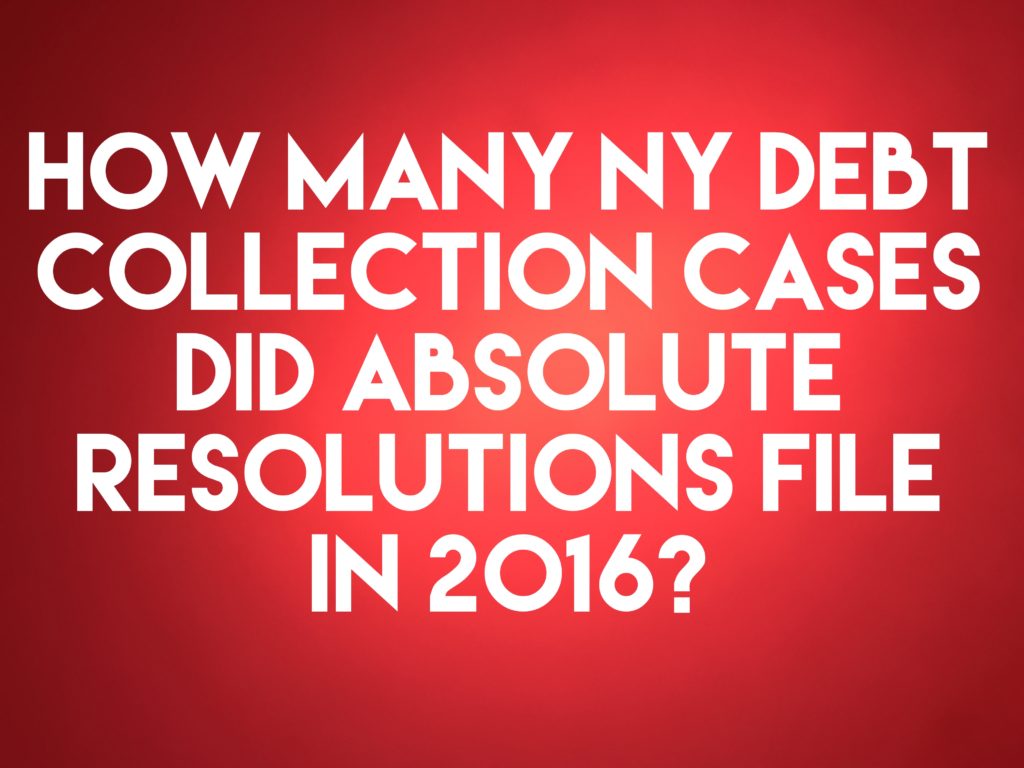 Debt Buyer Absolute Resolutions Filed Only 118 New York Debt Collection ...