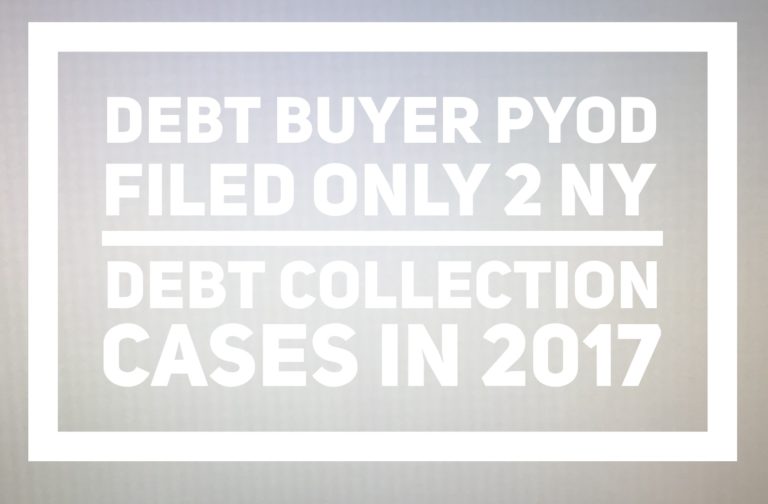 Debt Buyer PYOD LLC Filed Only 2 NY Debt Collection Cases In 2017